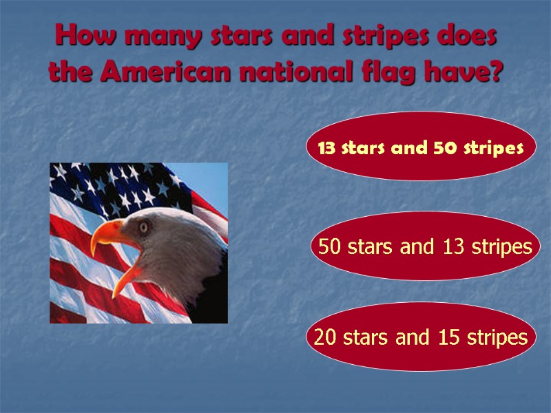 How many stars and stripes does the American national flag have? 50 stars and